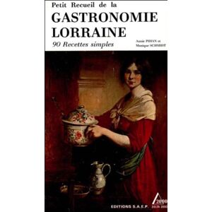 Gastronomie lorraine Annie Pihan Monique Schmidt SAEP