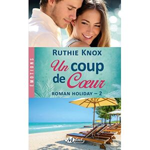 Roman holiday. Vol. 2. Un coup de coeur Ruthie Knox Milady