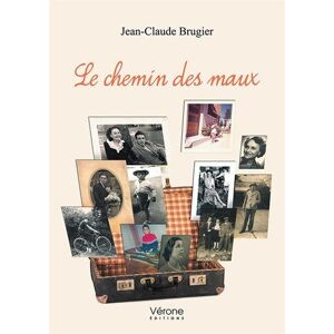 Le chemin des maux  jean-claude brugier Verone editions