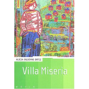 Villa miseria Alicia Dujovne Ortiz Rageot