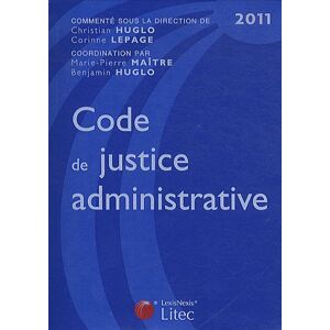 Code de justice administrative 2011  corinne lepage, christian huglo, marie-pierre maître, benjamin huglo Litec