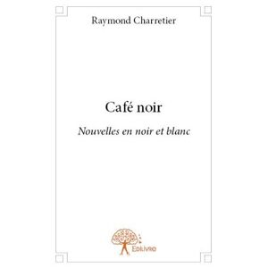 cafe noir raymond charretier aparis