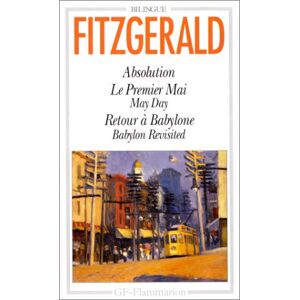 Absolution. Le Premier mai. May day. Retour a Babylone. Babylon revisited Francis Scott Fitzgerald Flammarion