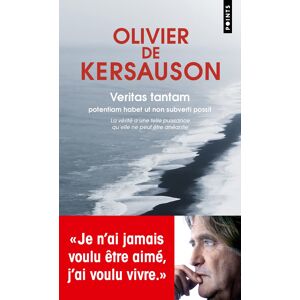 Tantam : potentiam habet ut non subverti possit. La vérité a une telle puissance qu'elle ne  Olivier de Kersauson Points