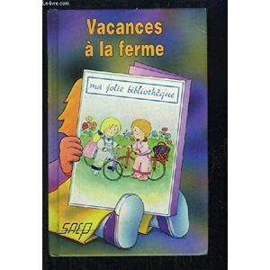 Vacances a la ferme Michelle Kuster SAEP