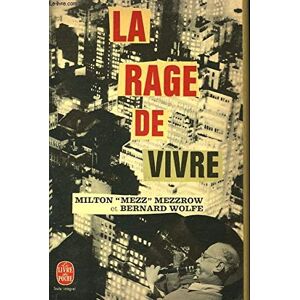 La rage de vivre milton mezzrow librairie generale francaise (lgf)