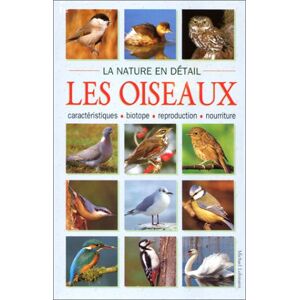 Les oiseaux caracteristiques biotope reproduction nourriture Michael Lohmann Chantecler