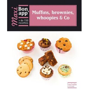 Muffins, brownies, whoopies & Co  collectif Hachette Pratique