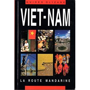 viet-nam : la route mandarine nepote, jacques olizane