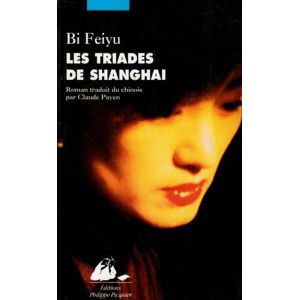 Les triades de Shanghai Feiyu Bi P. Picquier