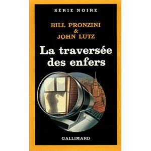 La traversee des enfers Bill Pronzini, John Lutz Gallimard