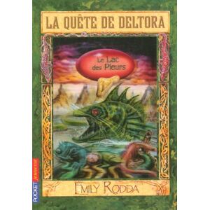 La quete de Deltora. Vol. 2. Le lac des pleurs Emily Rodda Pocket jeunesse