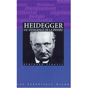 Heidegger ou L'exigence de la pensee Bertrand Vergely Milan