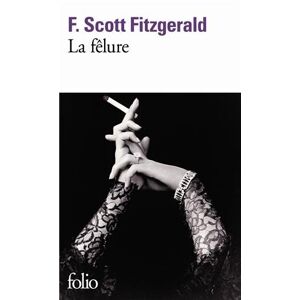 La felure Francis Scott Fitzgerald Gallimard
