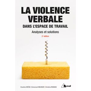 La violence verbale dans lespace de travail analyses et solutions Claudine Moise Emmanuel Meunier Christina Romain Breal