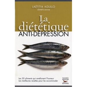 La dietetique anti-depression Laetitia Agullo T. Souccar