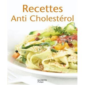 Recettes anti cholesterol Elisa Vergne Hachette Pratique