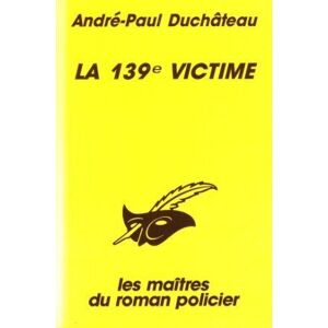 La 139e victime Andre-Paul Duchateau Libr. des Champs-Elysees