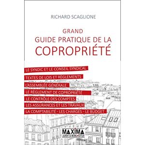 Grand guide pratique de la copropriete Richard Scaglione Maxima