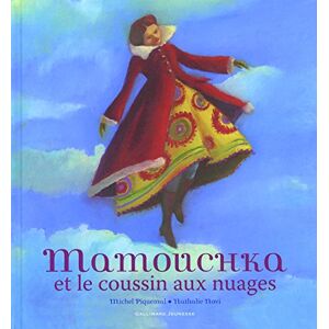 Mamouchka et le coussin aux nuages Michel Piquemal, Nathalie Novi Gallimard-Jeunesse