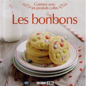 Cuisinez avec les produits cultes : les bonbons  sylvie aït-ali, sophie rohaut, collectif Editions ESI