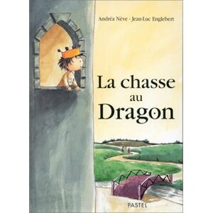 La chasse au dragon Andrea Neve, Jean-Luc Englebert Pastel