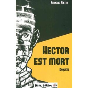 Hector est mort : enquete Francois Ruffin Fakir editions