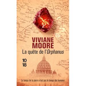 La quete de l'Orphanus Viviane Moore 10-18