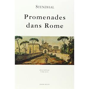 Corpus des voyages de Stendhal. Vol. 1. Promenades dans Rome Stendhal J. Millon