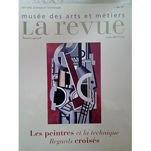 la revue du musee des arts et metiers : les peintres et la technique collectif musee des arts et metiers