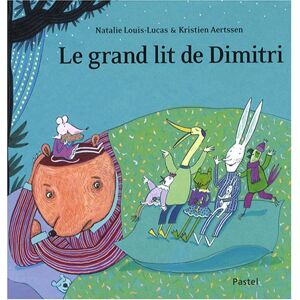 Le grand lit de Dimitri Natalie Louis-Lucas, Kristien Aertssen Pastel