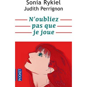 N'oubliez pas que je joue Sonia Rykiel, Judith Perrignon Pocket