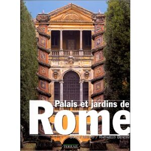 Palais et jardins de Rome Sophie Bajard, Raffaello Bencini Terrail