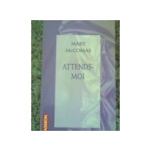 attends moi mccomas/mary kay fleuve noir