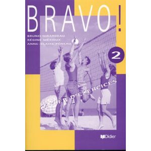 Bravo, 2 (12-13 ans) : cahier  régine mérieux, anne-claire péneau, bruno girardeau Didier