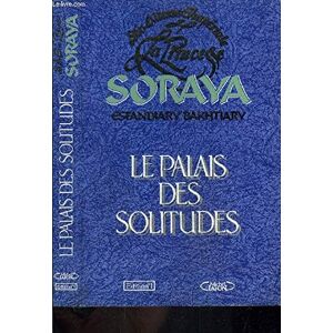 Le Palais des solitudes Soraya Editions n° 1, M. Lafon