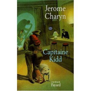 Capitaine Kidd Jerome Charyn Fayard