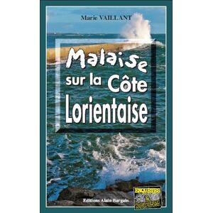 Malaise sur la côte lorientaise Marie Vaillant Editions Alain Bargain