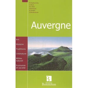 Auvergne  pierre bonnaud, eric bordessoule, pierre charbonnier, caroline roux, collectif C. Bonneton