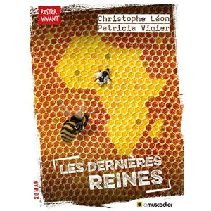 Les dernieres reines Christophe Leon, Patricia Vigier le Muscadier