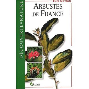 Arbustes de France Ludovic Baudot Michel Beauvais James Gourier Artemis