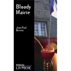Bloody Mairie Jean-Paul Birrien Liv'editions