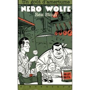 Un goût d'amertume : Nero Wolfe Rex Stout, Philippe Wurm C. Lefrancq
