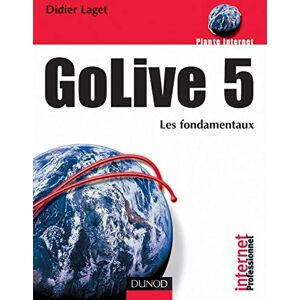 GoLive 5 : les fondamentaux Didier Laget Dunod - Publicité