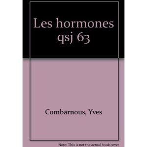 Les hormones Yves Combarnous PUF