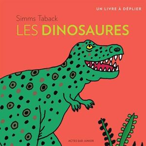 Les dinosaures : un livre a deplier Simms Taback Actes Sud junior