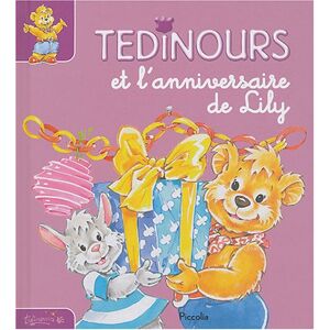 Tédinours et l'anniversaire Hervé Chiquet, Joanna Zurek Piccolia