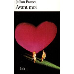 Avant moi Julian Barnes Gallimard - Publicité