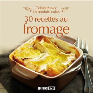 Les fromages : cuisinez avec les produits cultes rohaut, sophie Editions ESI