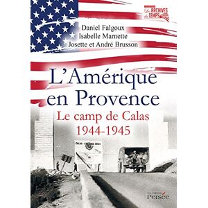 L'Amérique en Provence FALGOUX, Daniel Persée